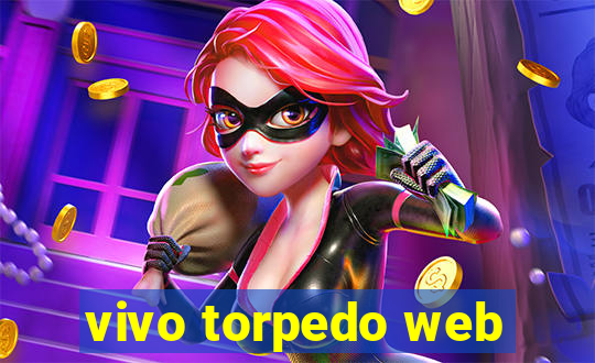 vivo torpedo web